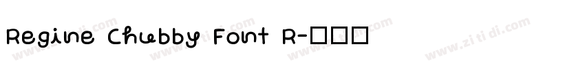 Regine Chubby Font R字体转换